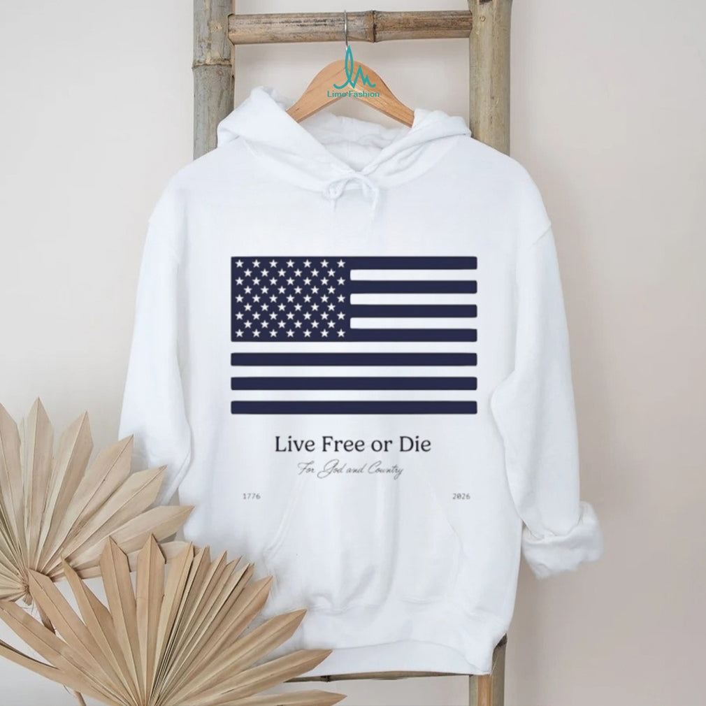 Live Free Or Die For God and Country 1776 2026 USA Flag T Shirt