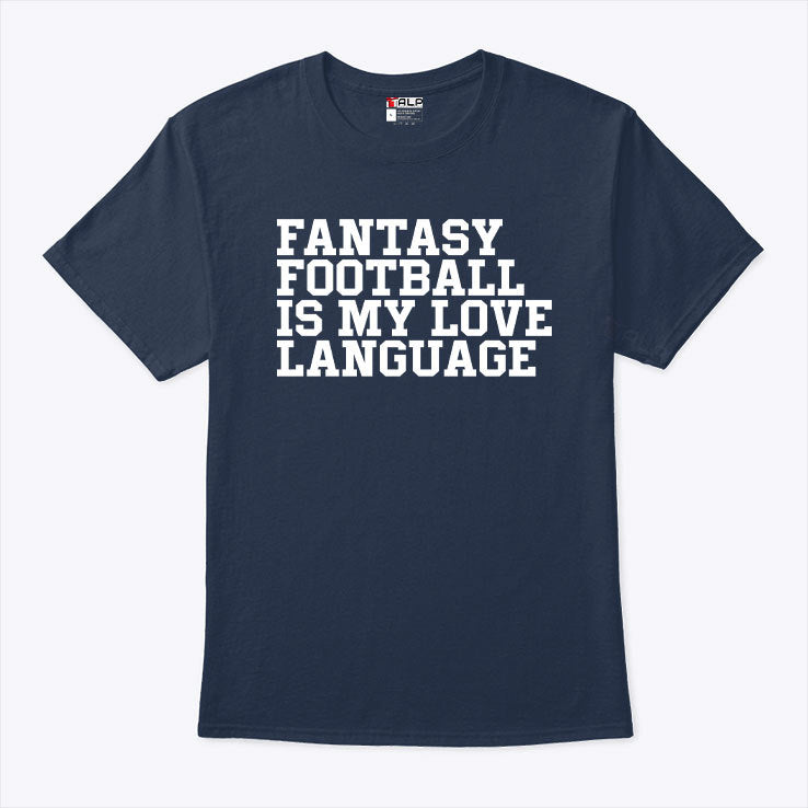 Liz Loza Fantasy Football Is My Love Language T Shirt