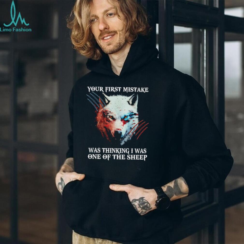 Lone Wolf Your First Mistake Thinking I Was One Of The Sheep T Shirt