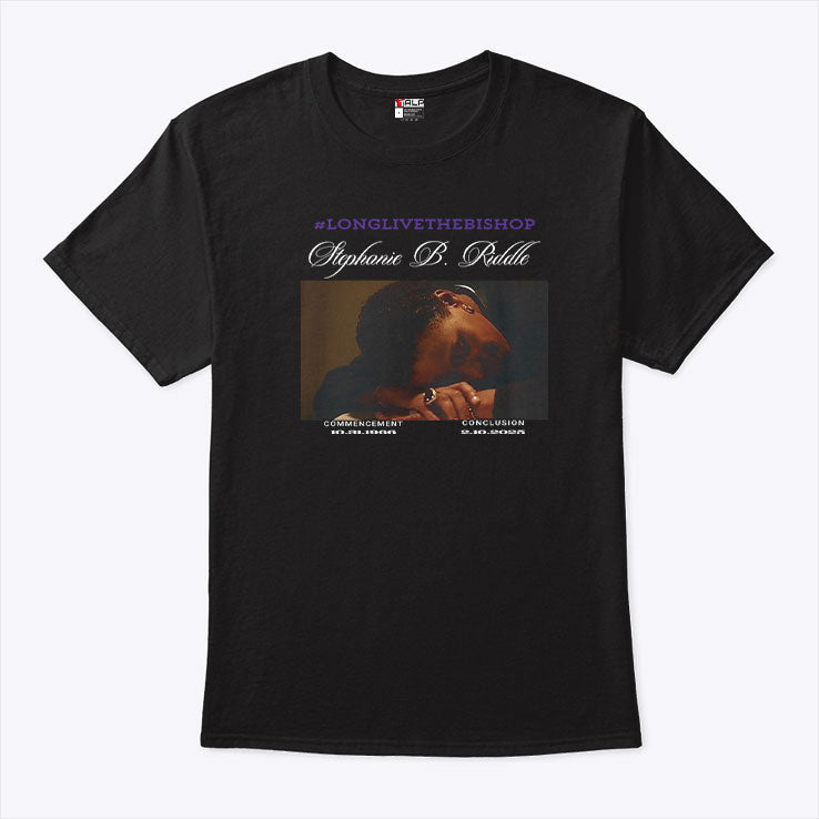 Long Live The Bishop Stephanie B Riddle T Shirt
