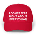 Loomer Was Right About Everything Hat
