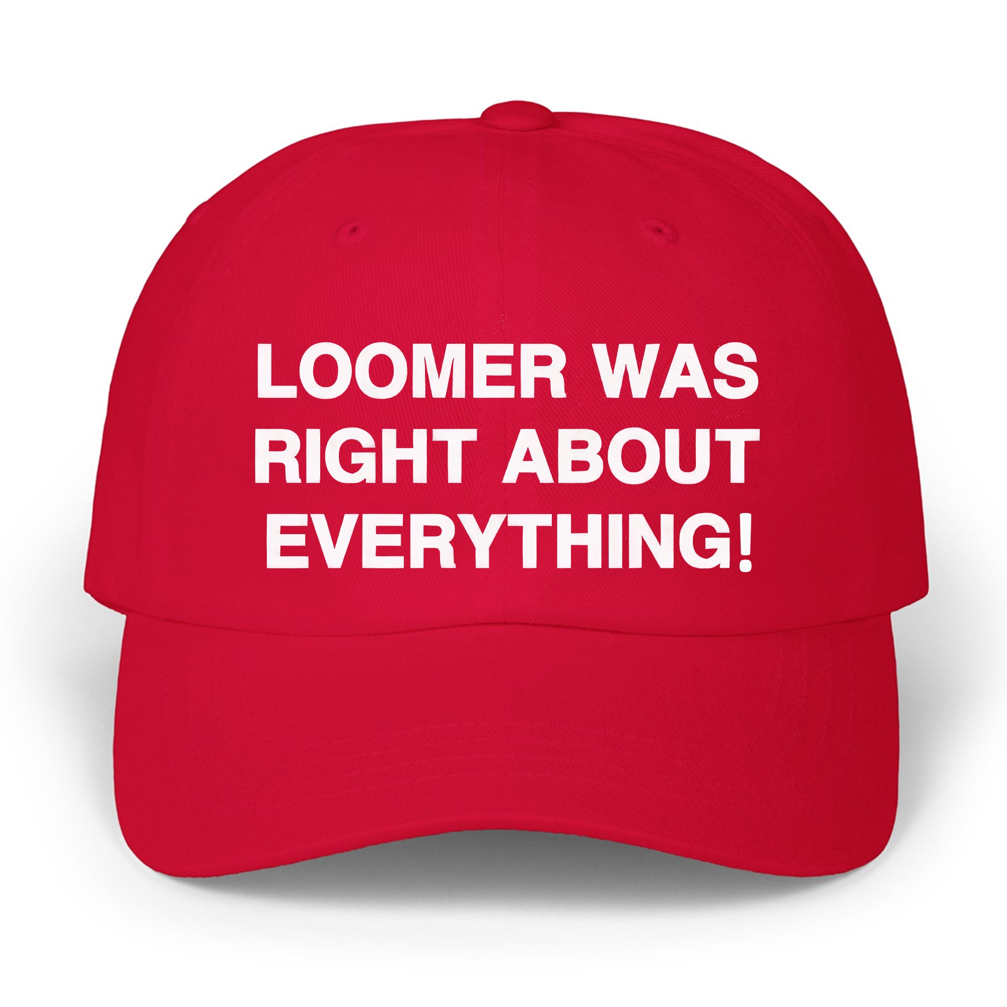Loomer Was Right About Everything Hat