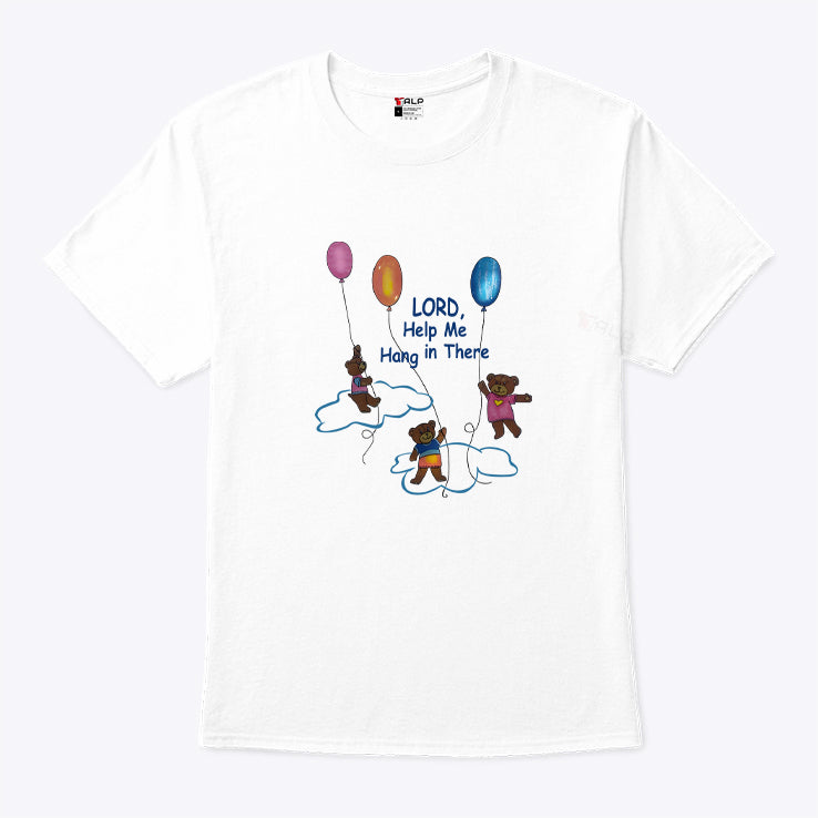 Lord Help Me Hang In There T Shirt