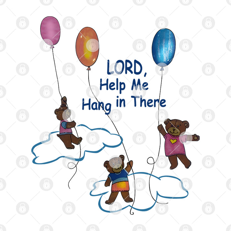 Lord Help Me Hang In There T Shirt
