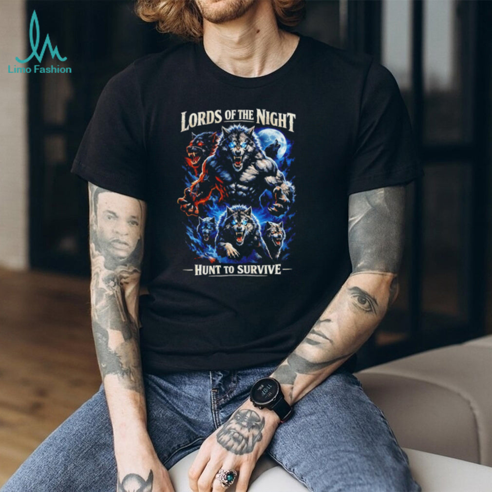 Lords of the Night Werewolf Hunt to Survive Gothic Fantasy T Shirt