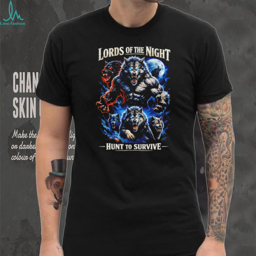 Lords of the Night Werewolf Hunt to Survive Gothic Fantasy T Shirt