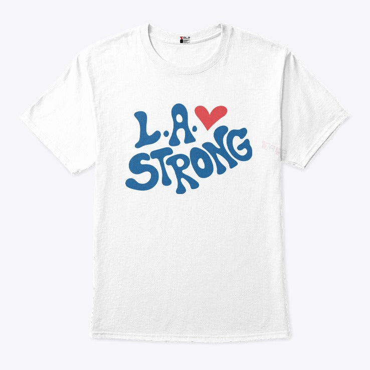 Los Angeles Strong T Shirt