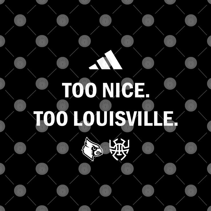 Louisville Cardinals Too Nice Too Louisville T Shirt