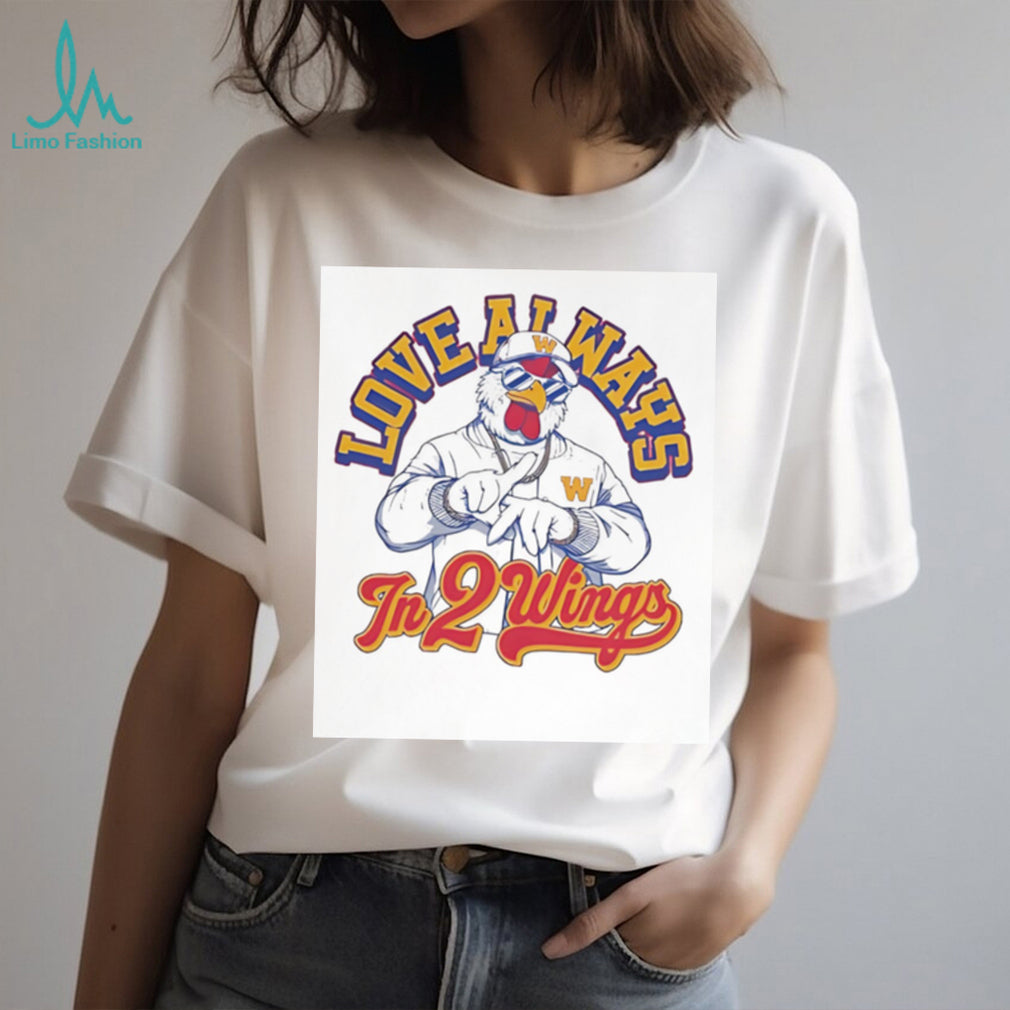 Love Always In 2 Wings Funny Hip Hop Chicken Graphic T Shirt