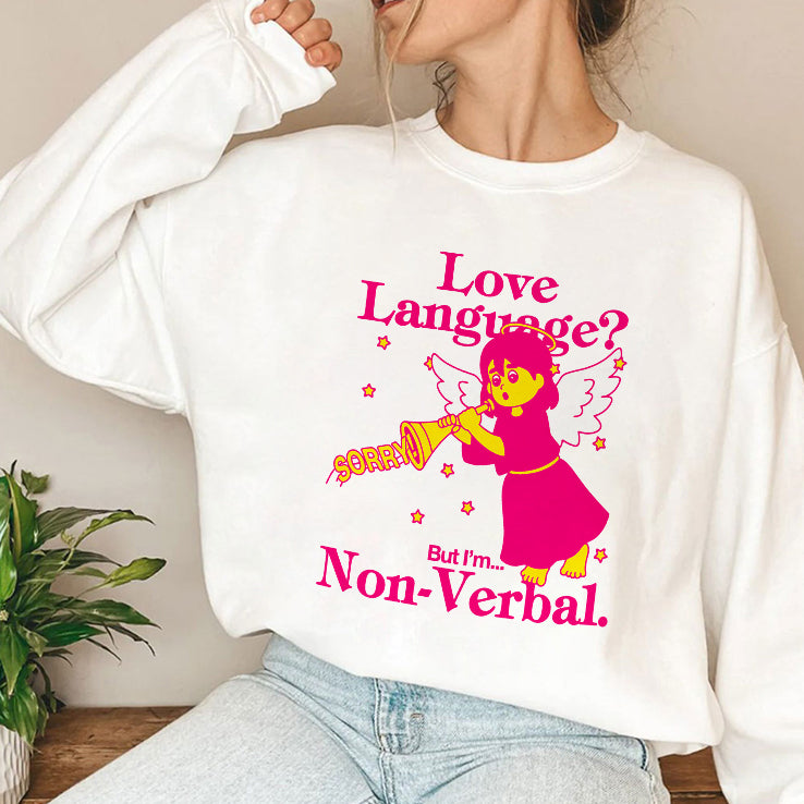 Love Language But I’m Non-Verbal T Shirt