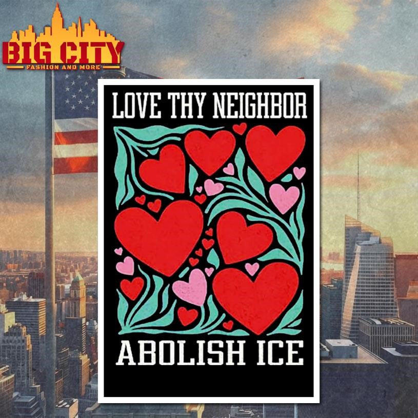 Love Thy Neighbor Abolish ICE Shirt