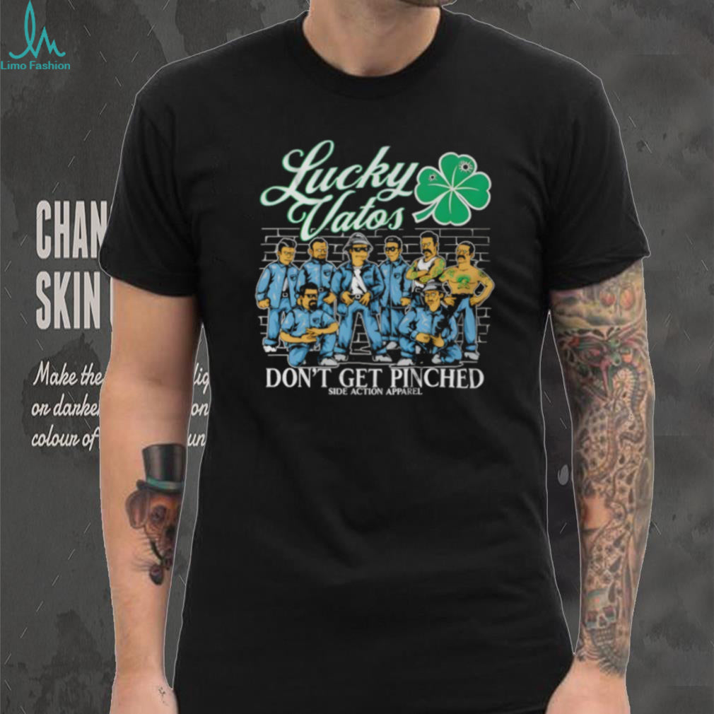 Lucky Vatos St. Patrick’s Day “Don’t Get Pinched” Chicano Art T Shirt