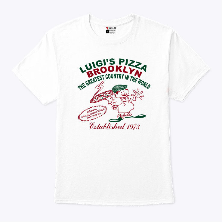Luigi’s Pizza Brooklyn The Greatest Country In The World T Shirt