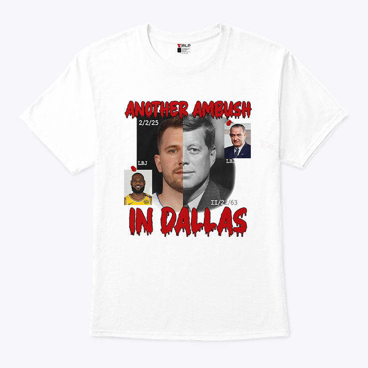 Luka Doncic And John F. Kennedy Another Ambush In Dallas Shirt