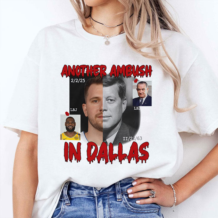 Luka Doncic And John F. Kennedy Another Ambush In Dallas Shirt
