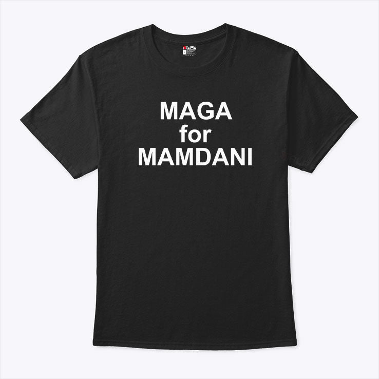 MAGA For Mamdani T Shirt