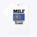 MILF Man I Love Fl4mus Shirt