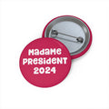 Madame President 2024 Kamala Harris Custom Pin Buttons