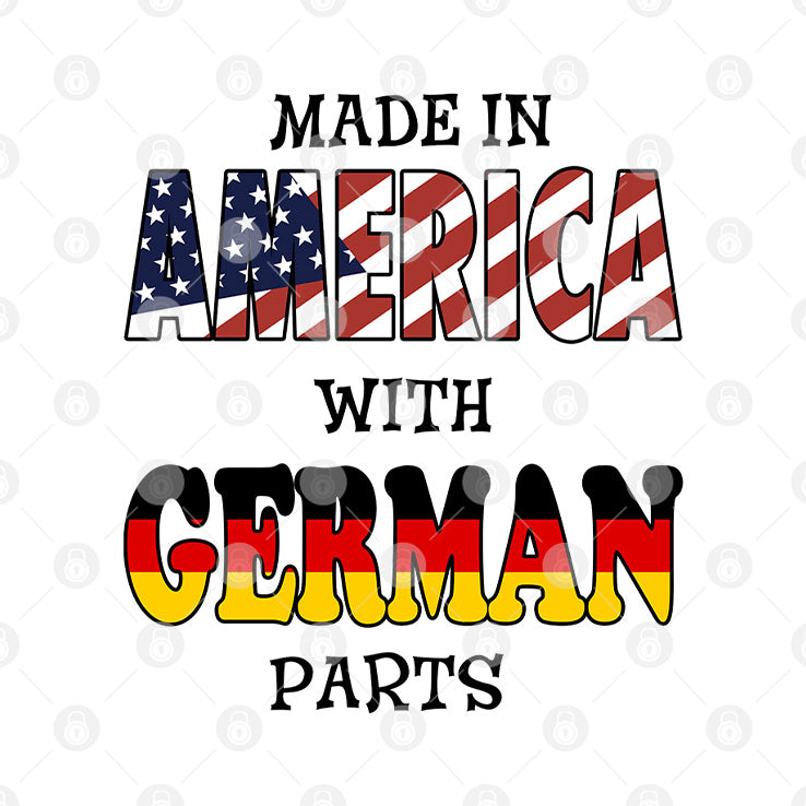 Made In America With German Parts T Shirt