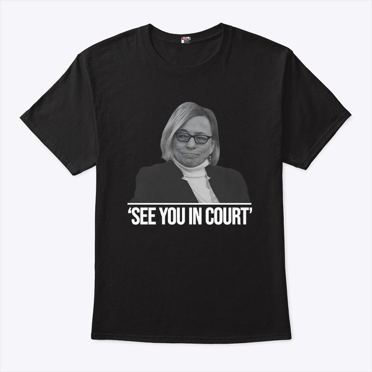 Maine Governor See You In Court T Shirt
