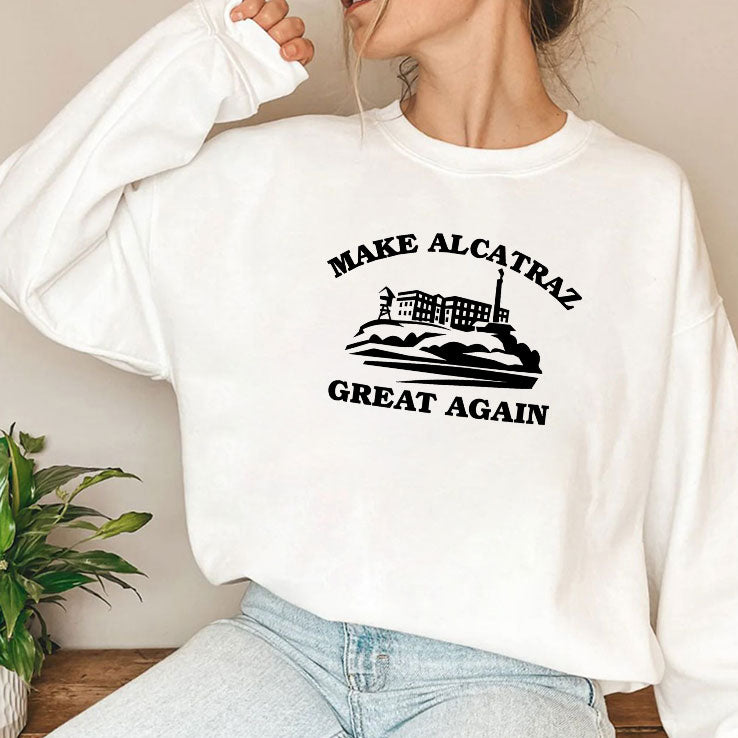 Make Alcatraz Great Again Tee Shirt