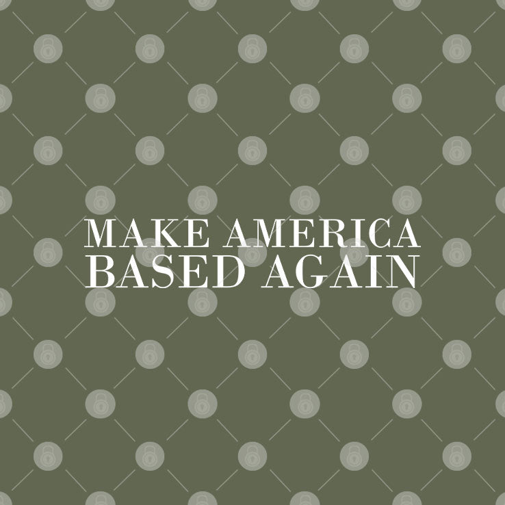 Make America Based Again T Shirt