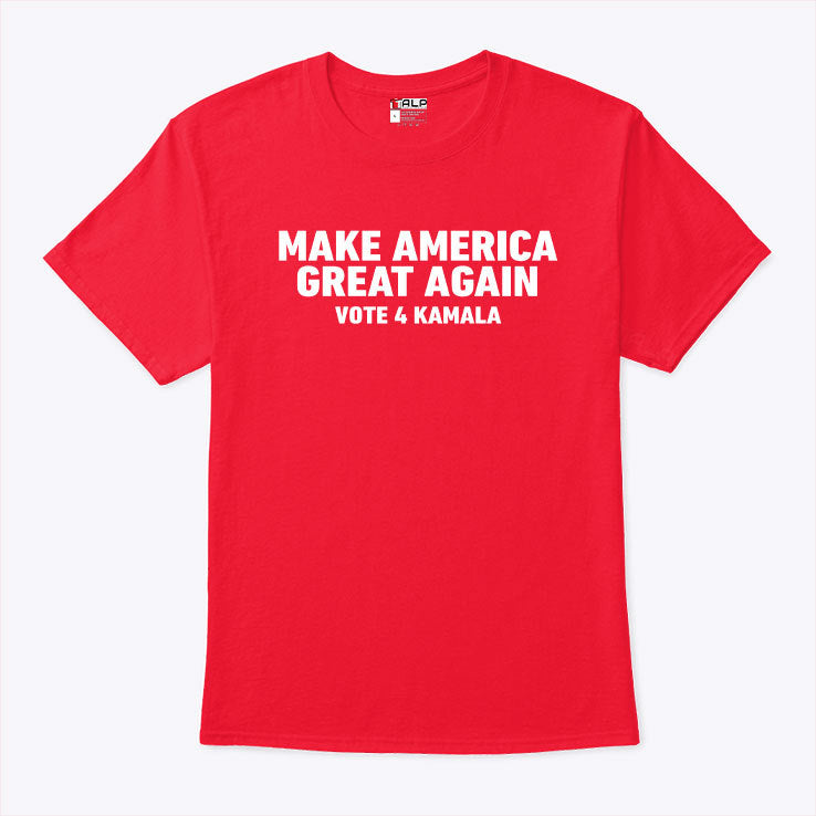 Make America Great Again Vote 4 Kamala Shirt