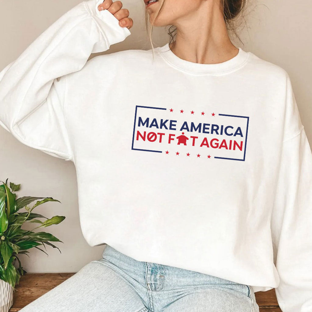 Make America Not Fat Again T Shirt