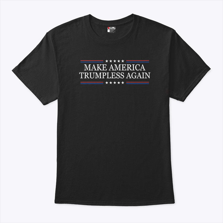 Make America Trumpless Again T Shirt