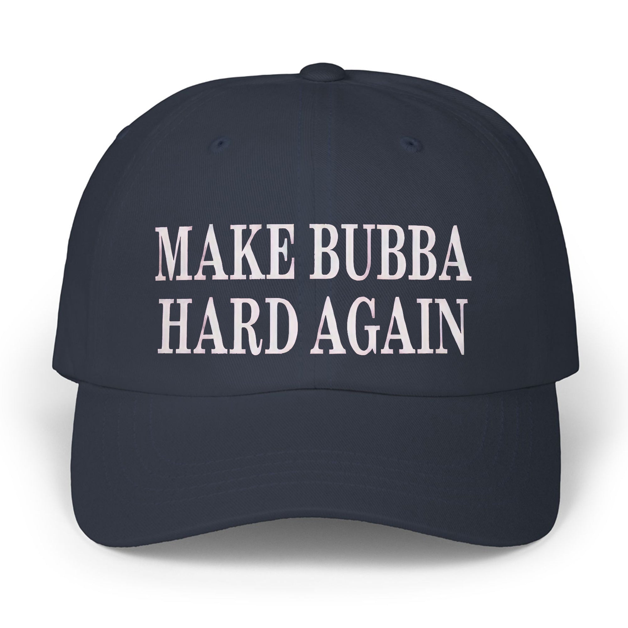 Make Bubba Hard Again Hat