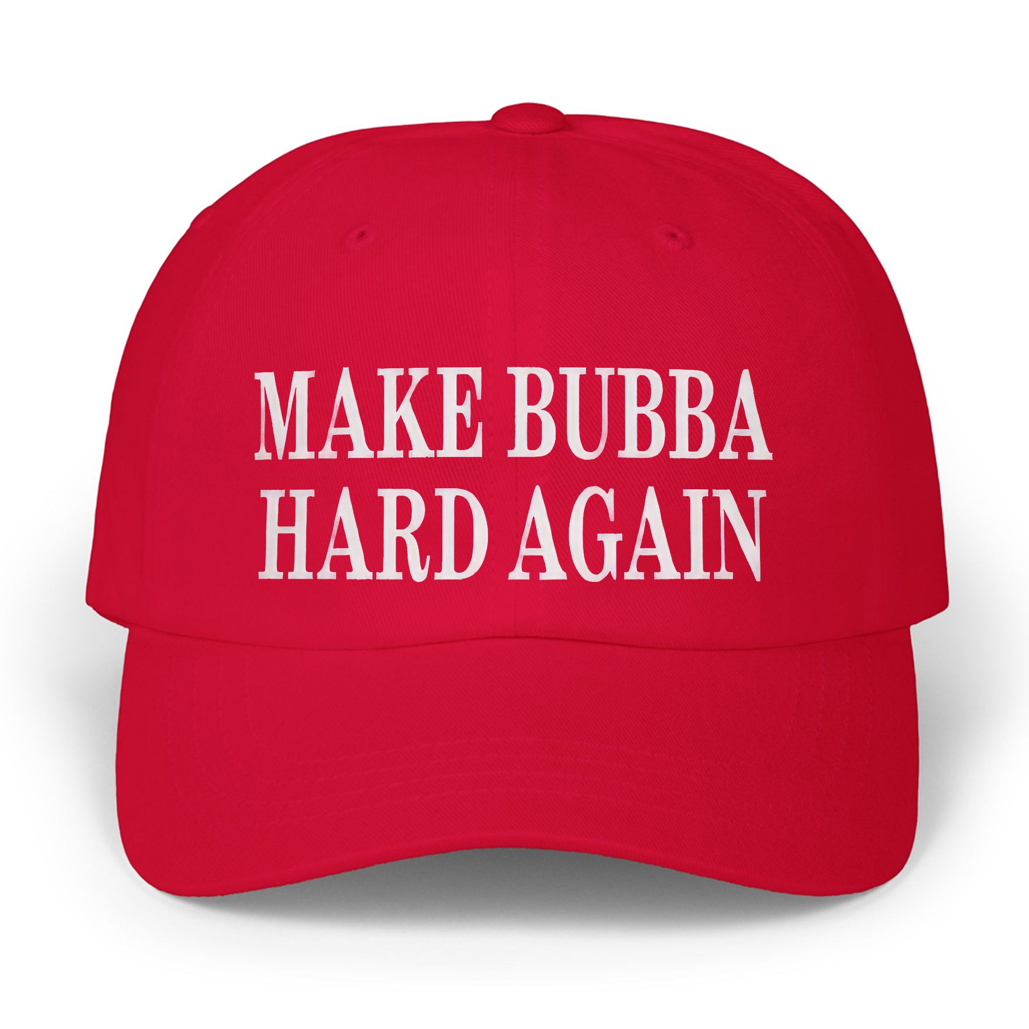 Make Bubba Hard Again Hat