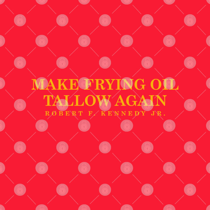 Make Frying Oil Tallow Again Robert Kennedy Jr Shirt