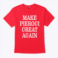 Make Pierogi Great Again T Shirt