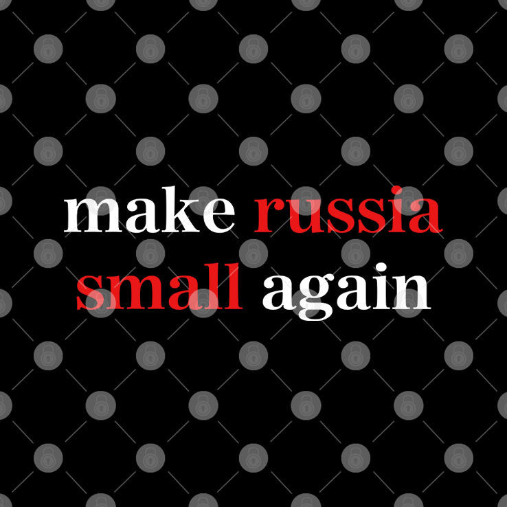 Make Russia Small Again T Shirt