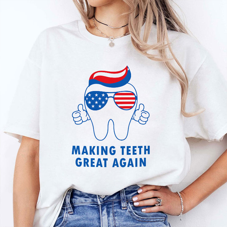 Make Teeth Great Again America Flag T Shirt