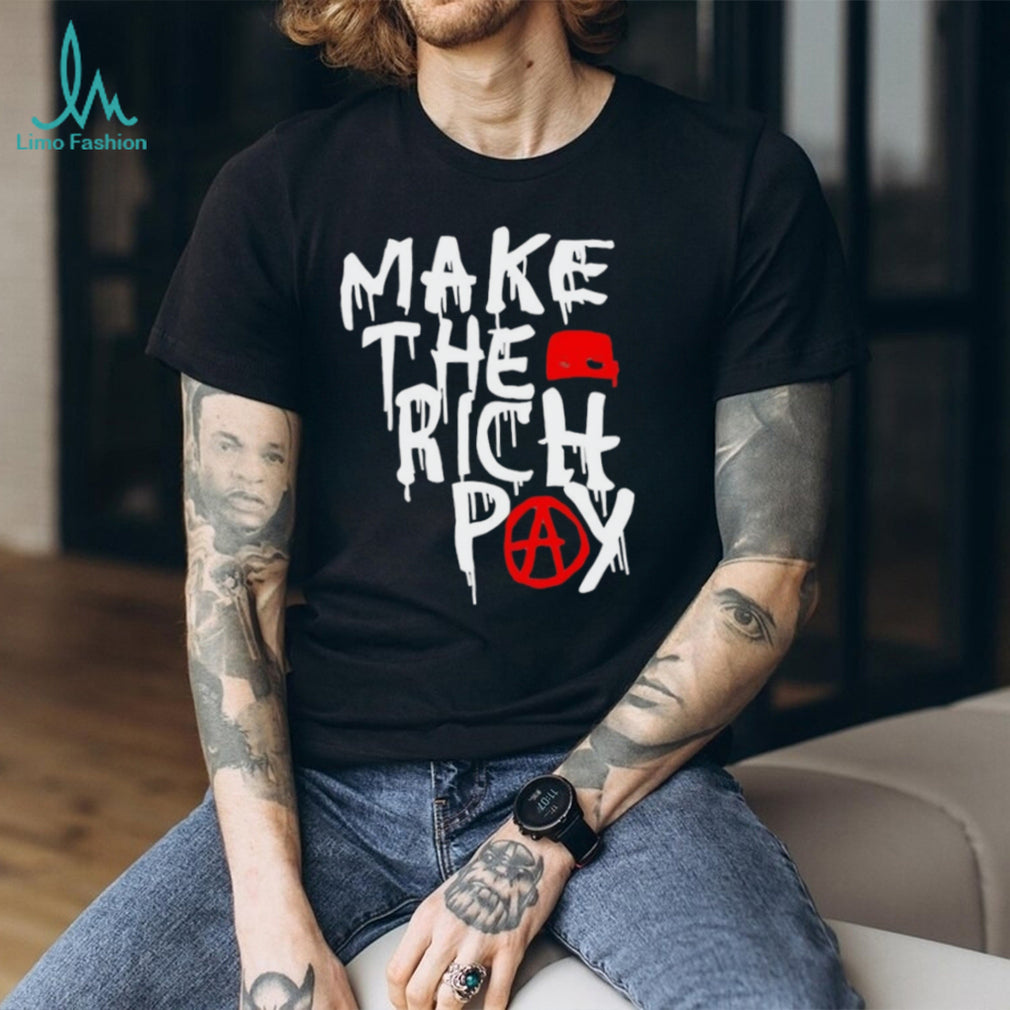 Make The Rich Pay Anarchy Graffiti Style Social Justice T Shirt