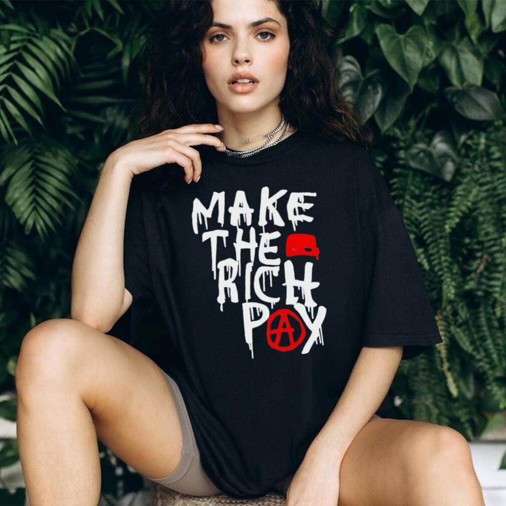 Make The Rich Pay Anarchy Graffiti Style Social Justice T Shirt