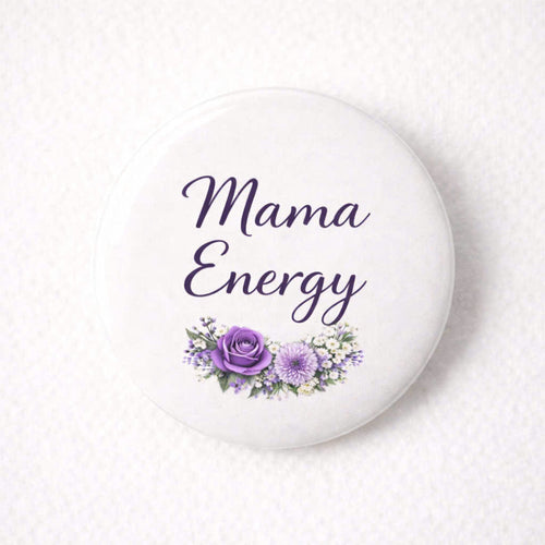 2026 Mother’s Day Mama Energy Button