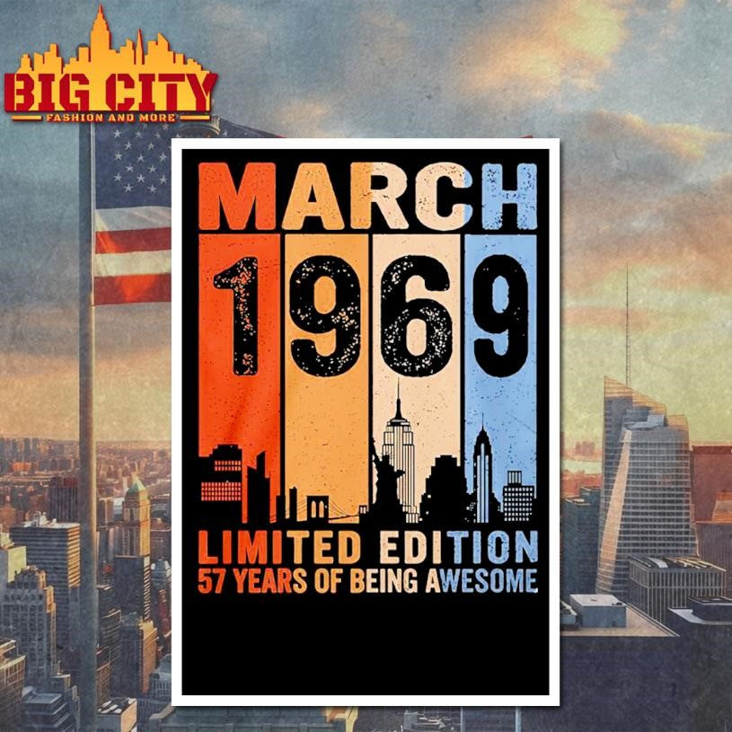 March 1969 Limited Edition 57 Years Of Being Awesome City Vintage Shirt
