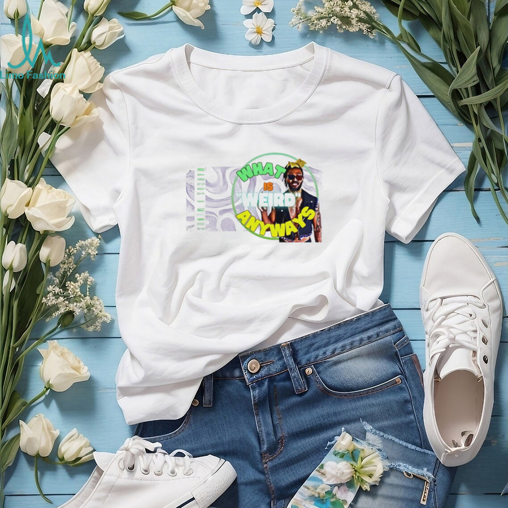 Marcus x Menos what is weird anyways shirt