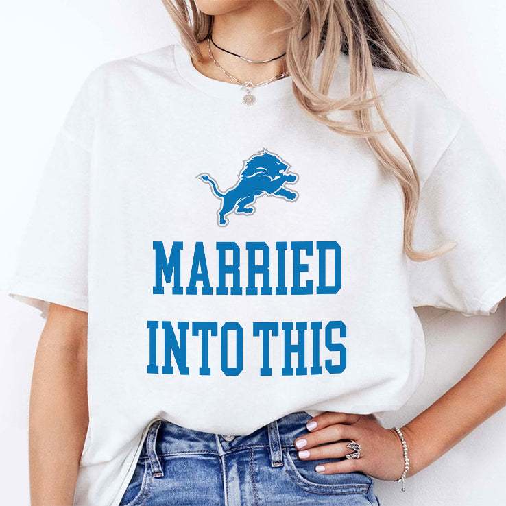 Married Into This Detroit Lions Shirt