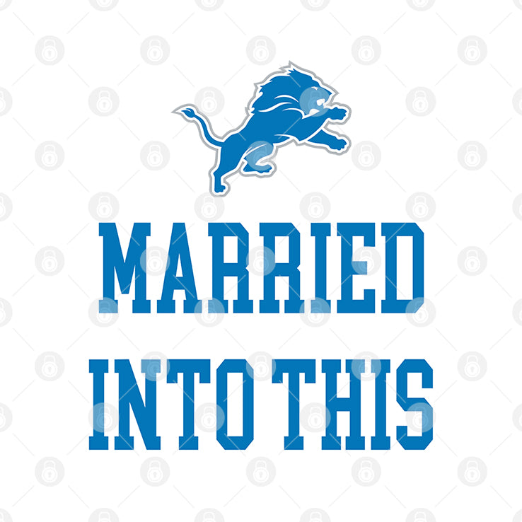 Married Into This Detroit Lions Shirt