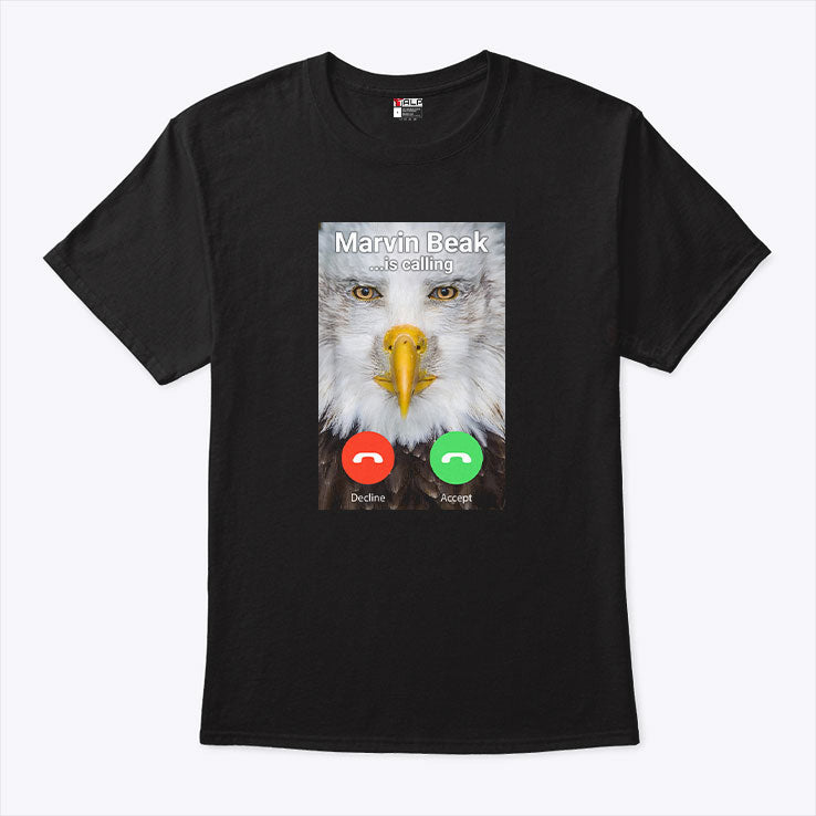 Marvin Beak Is Calling T Shirt