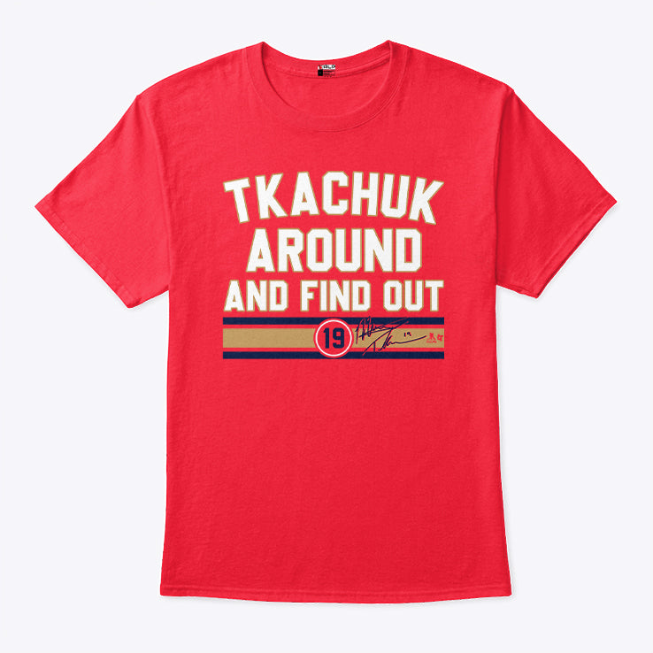 Matthew Tkachuk Around & Find Out Florida Hockey T Shirt