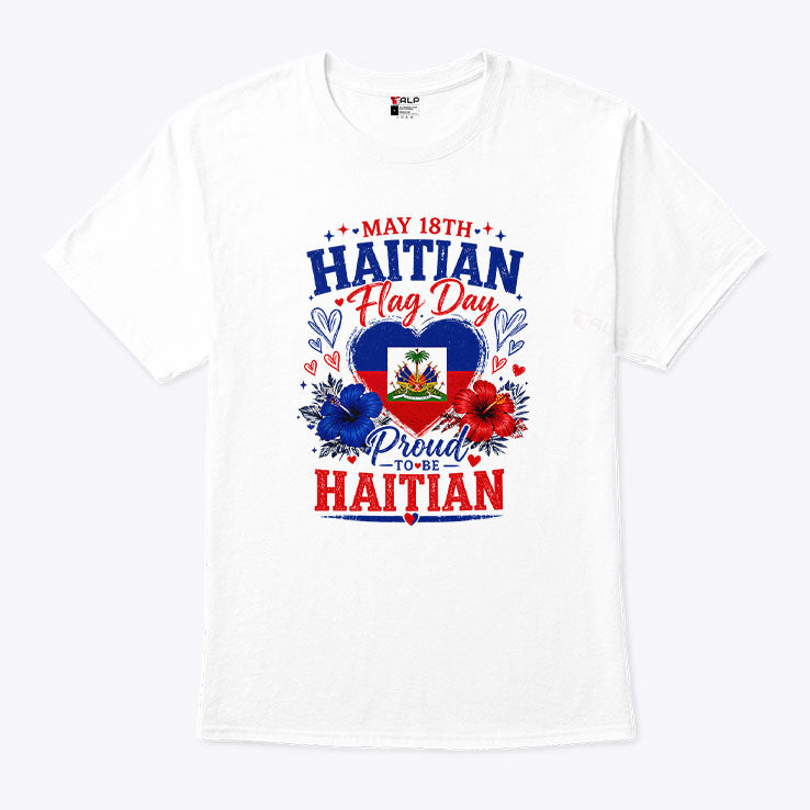 May 18th Haitian Flag Day Proud To Be Haitian T Shirt