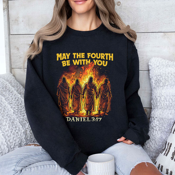 May The Fourth Be With You Daniel 3 17 Shirt