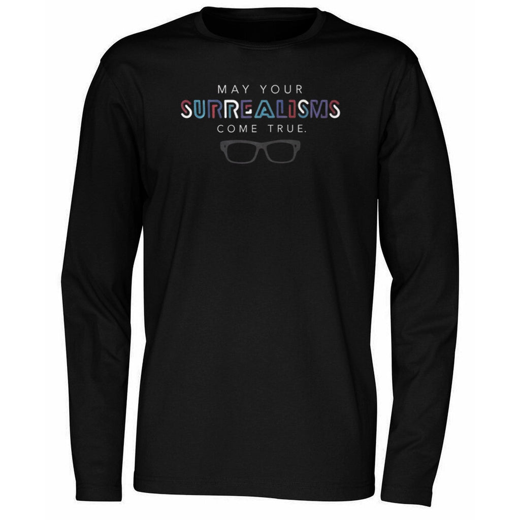 May Your Surrealisms Come True Shirt