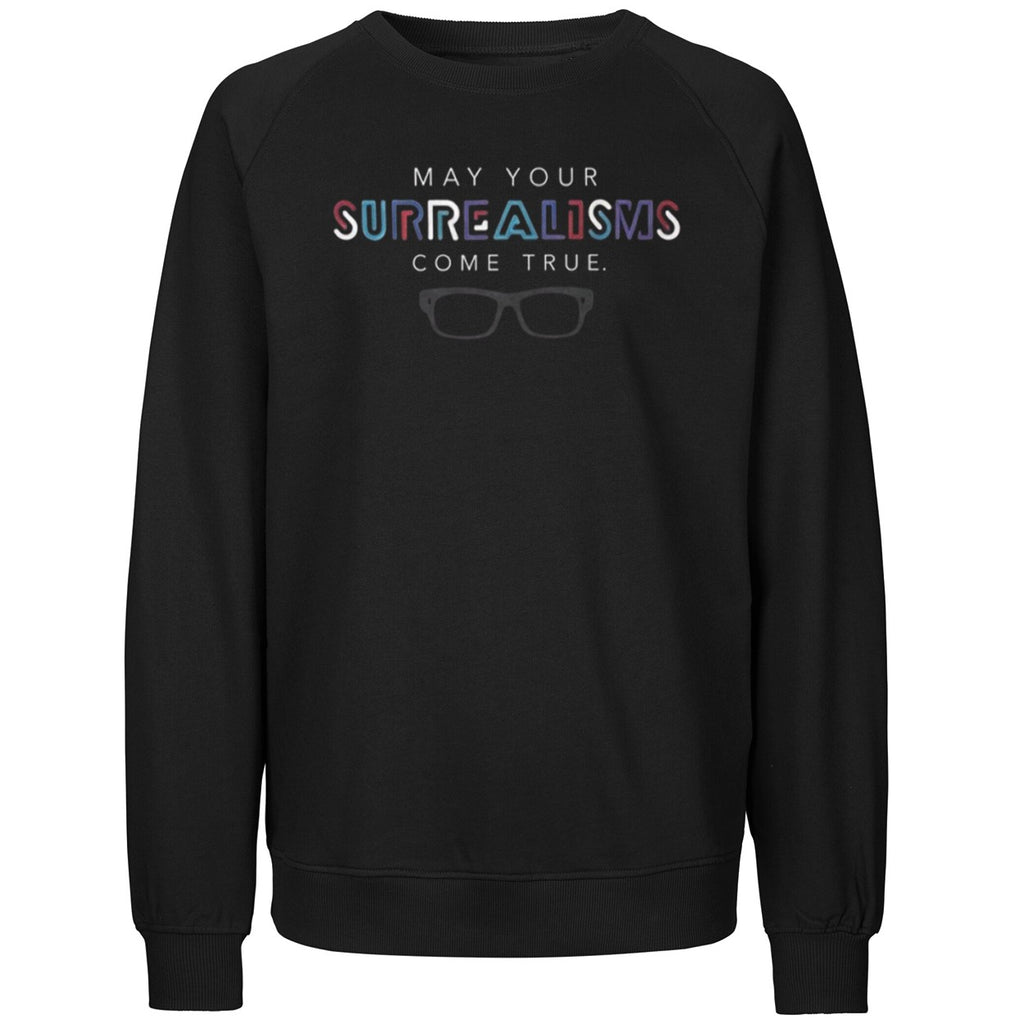 May Your Surrealisms Come True Shirt