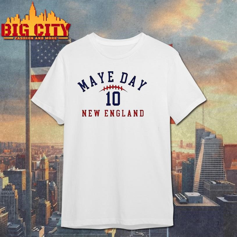 Maye Day 10 New England Shirt
