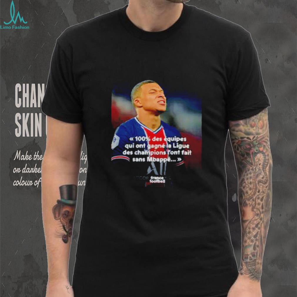 Mbappé Meme PSG Champions League Joke shirt